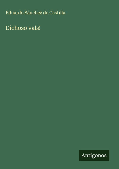 Kniha Dichoso vals! Eduardo Sánchez de Castilla
