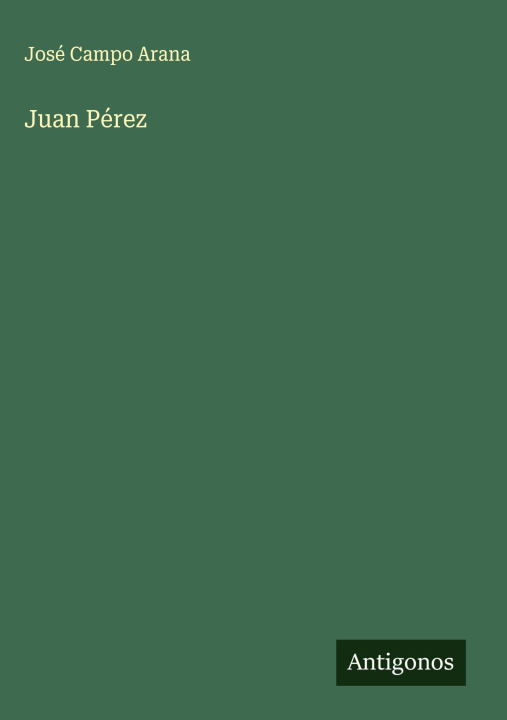 Kniha Juan Pérez José Campo Arana