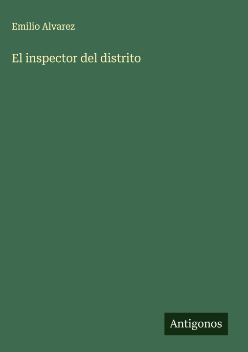 Knjiga El inspector del distrito Emilio Alvarez