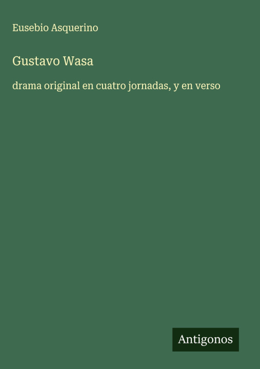 Kniha Gustavo Wasa Eusebio Asquerino