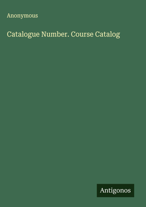 Knjiga Catalogue Number. Course Catalog 