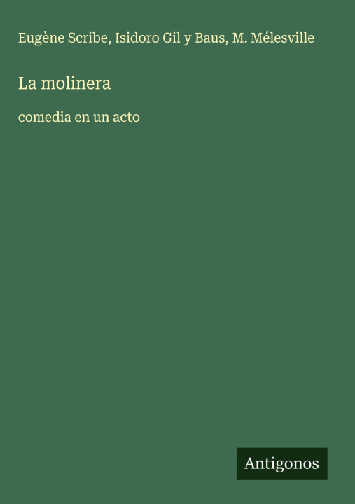 Knjiga La molinera Isidoro Gil y Baus