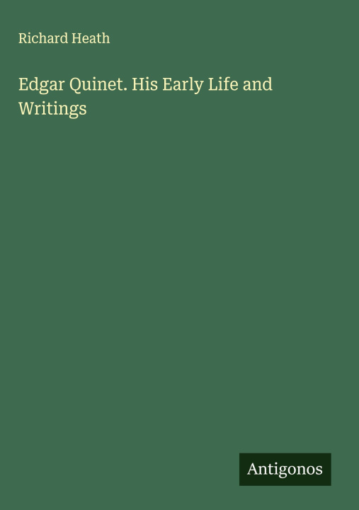 Kniha Edgar Quinet. His Early Life and Writings 