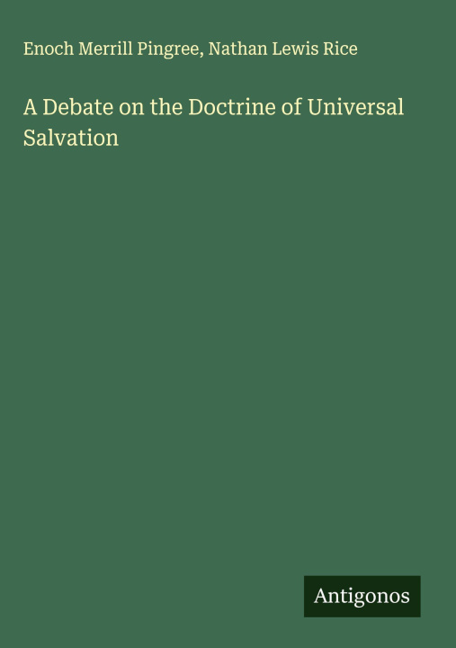 Knjiga A Debate on the Doctrine of Universal Salvation Nathan Lewis Rice