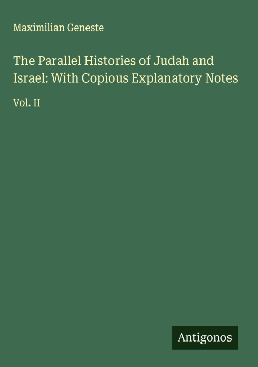 Kniha The Parallel Histories of Judah and Israel: With Copious Explanatory Notes 