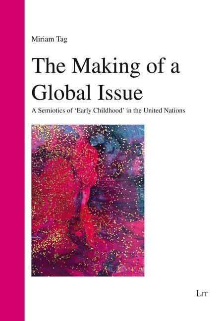 Knjiga The Making of a Global Issue Miriam Tag