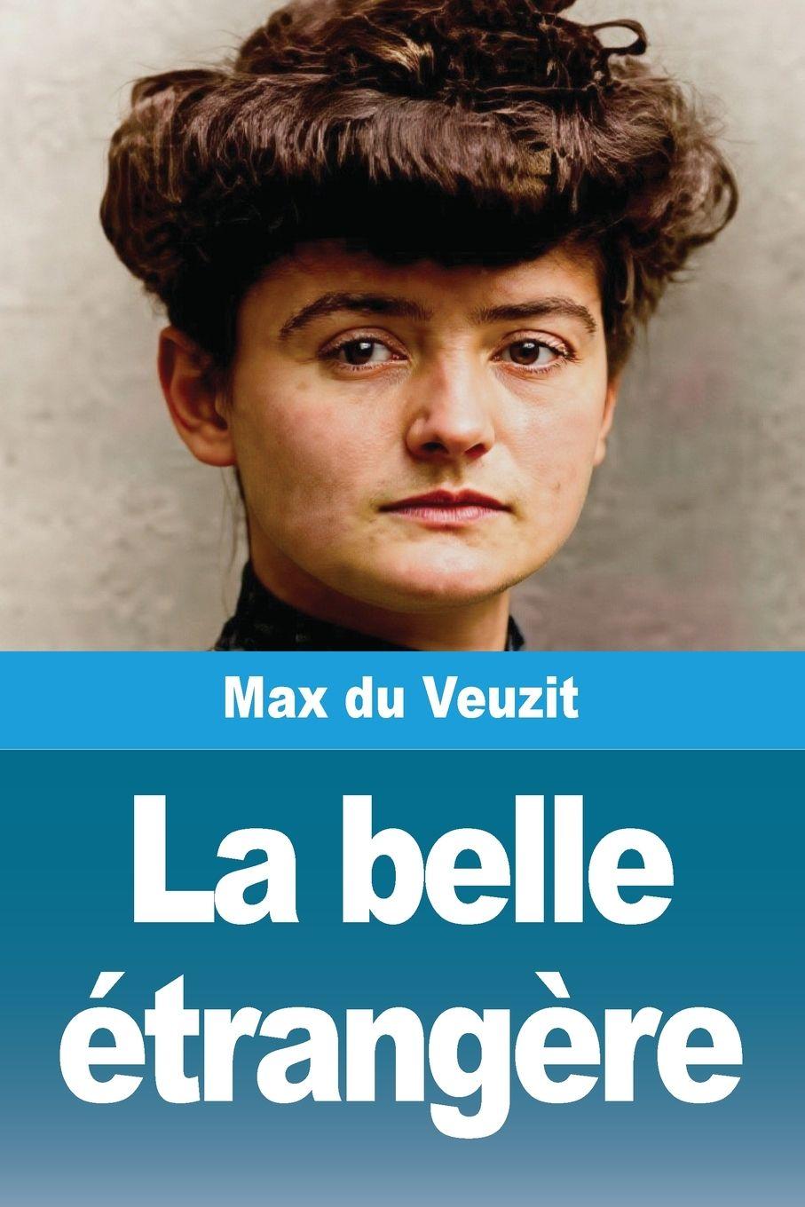 Knjiga La belle étrangère Max du Veuzit