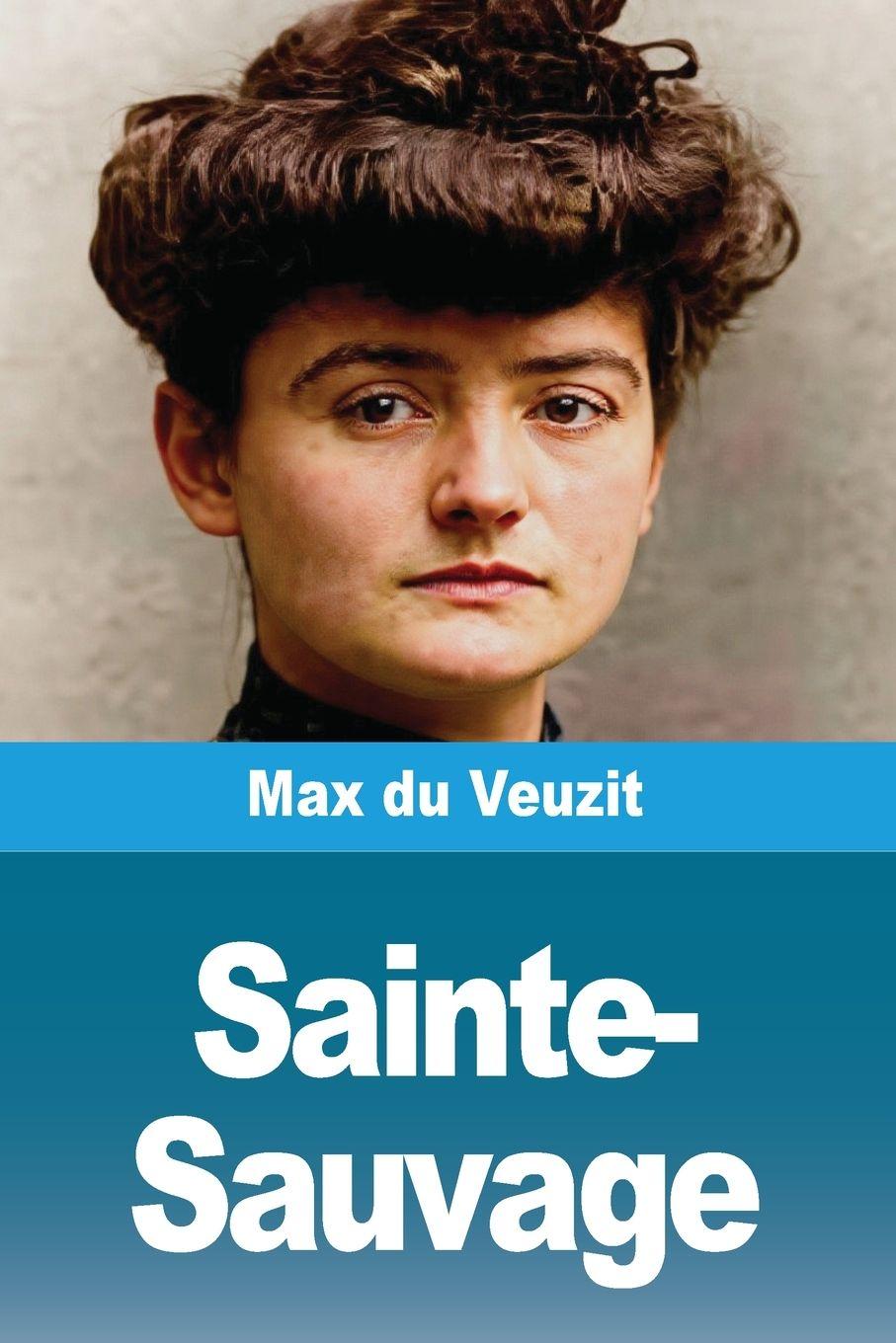 Kniha Sainte-Sauvage Max du Veuzit