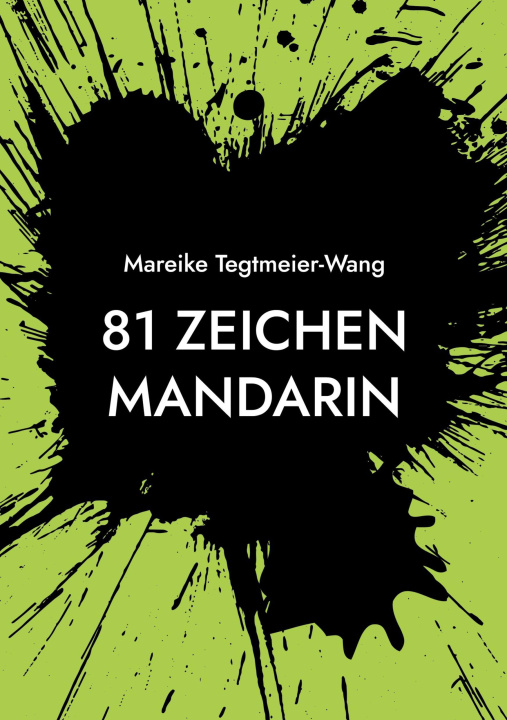 Kniha 81 Zeichen Mandarin Mareike Tegtmeier-Wang