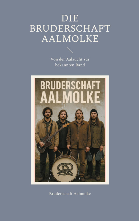 Knjiga Die Bruderschaft Aalmolke Bruderschaft Aalmolke