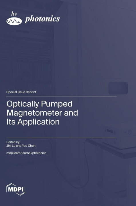 Kniha Optically Pumped Magnetometer and Its Application Jixi Lu