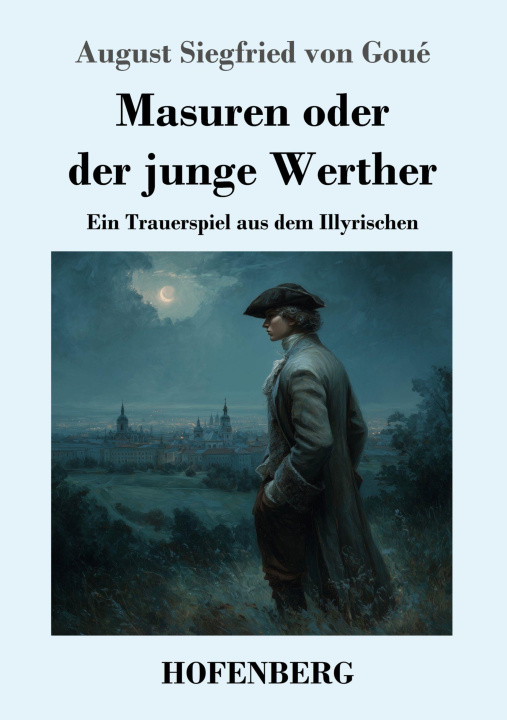 Kniha Masuren oder der junge Werther August Siegfried von Goué