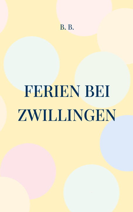 Knjiga Ferien bei Zwillingen B. B.