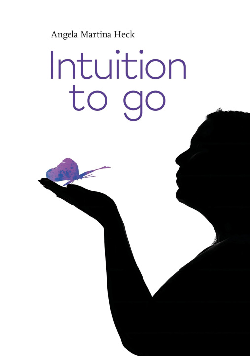 Knjiga Intuition to go Angela Martina Heck