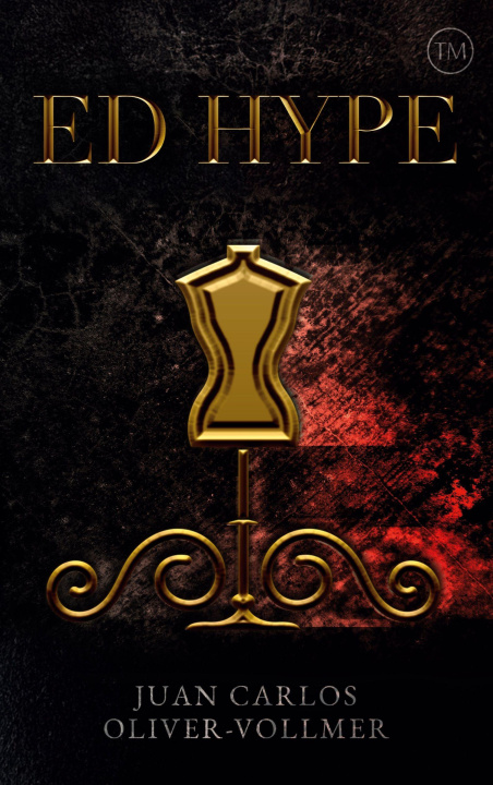 Kniha Ed Hype TM Juan Carlos Oliver-Vollmer