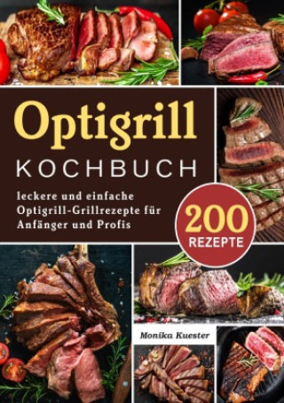 Kniha Optigrill Kochbuch Monika Kuester