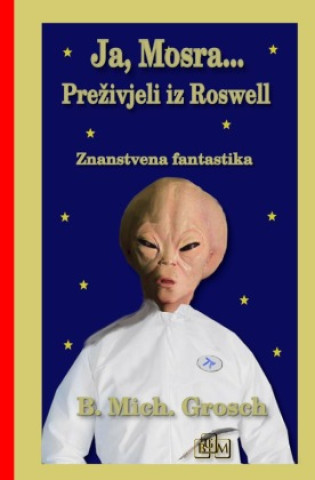 Kniha Ja, Mosra... Bernd Michael Grosch