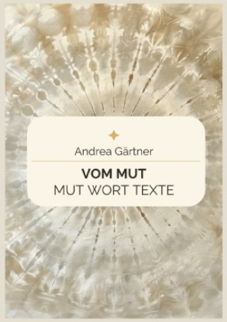 Kniha Vom Mut Andrea Gärtner