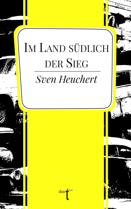 Buch Im Land südlich der Sieg Sven Heuchert