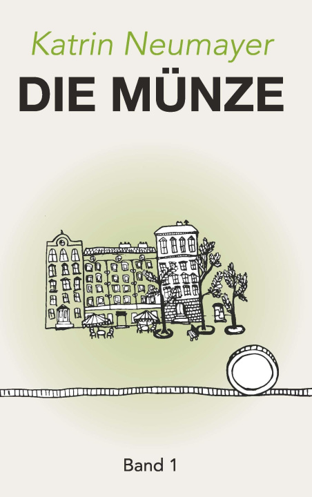 Kniha Die Münze Katrin Neumayer