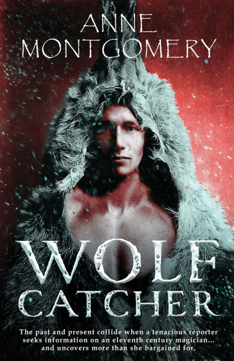 Kniha Wolf Catcher Anne Montgomery
