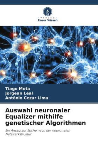 Knjiga Auswahl neuronaler Equalizer mithilfe genetischer Algorithmen Jorgean Leal