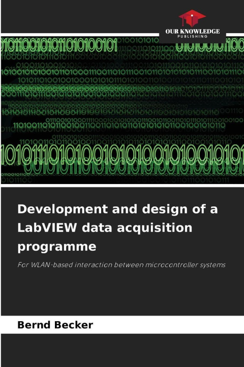 Kniha Development and design of a LabVIEW data acquisition programme Bernd Becker