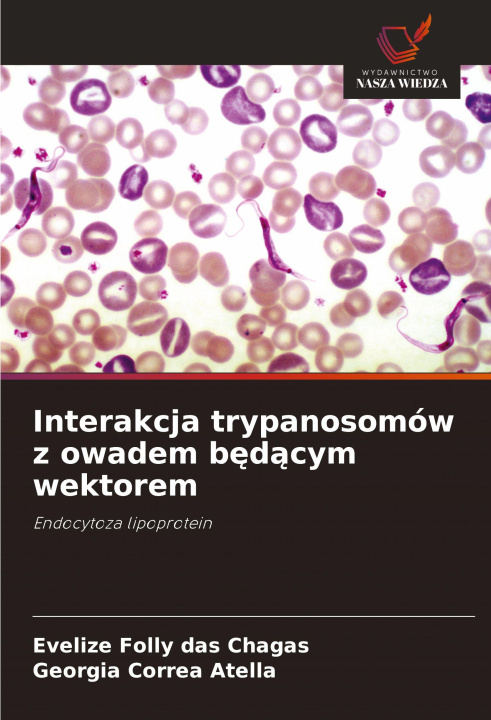 Kniha Interakcja trypanosomów z owadem b¿d¿cym wektorem Georgia Correa Atella