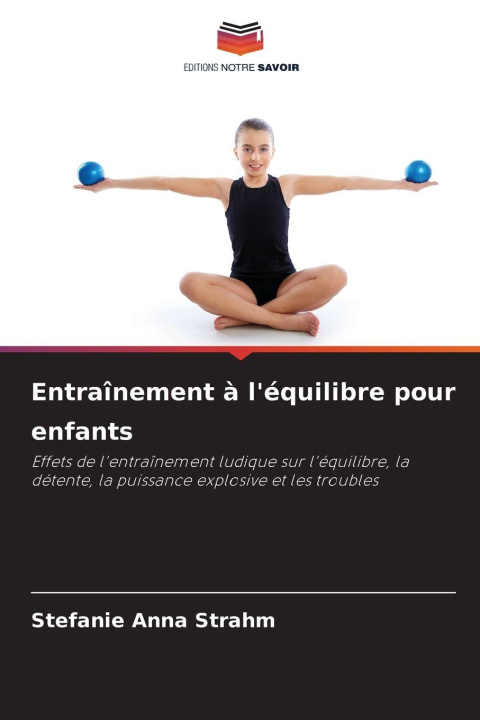 Kniha Entraînement à l'équilibre pour enfants Stefanie Anna Strahm