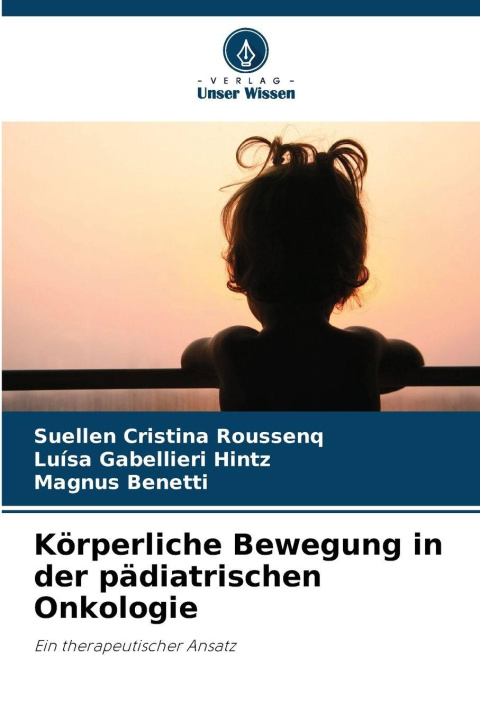 Kniha Körperliche Bewegung in der pädiatrischen Onkologie Luísa Gabellieri Hintz