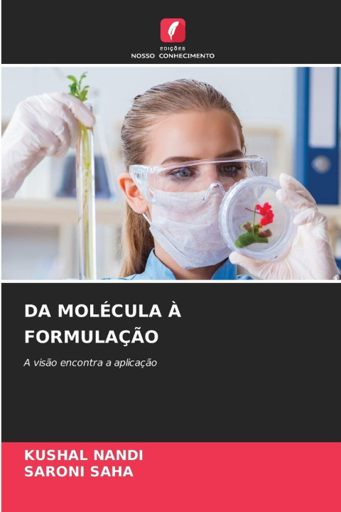 Kniha DA MOLÉCULA À FORMULAÇÃO Saroni Saha