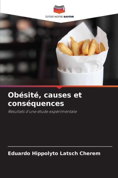 Kniha Obésité, causes et conséquences Eduardo Hippolyto Latsch Cherem