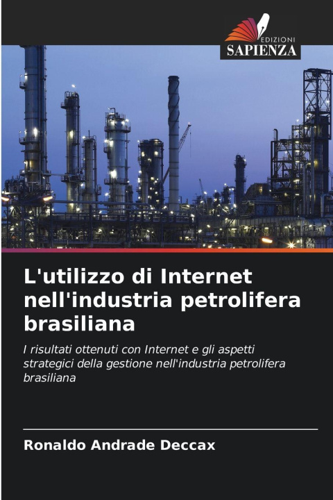 Kniha L'utilizzo di Internet nell'industria petrolifera brasiliana Ronaldo Andrade Deccax