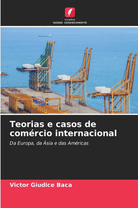 Kniha Teorias e casos de comércio internacional Victor Giudice Baca