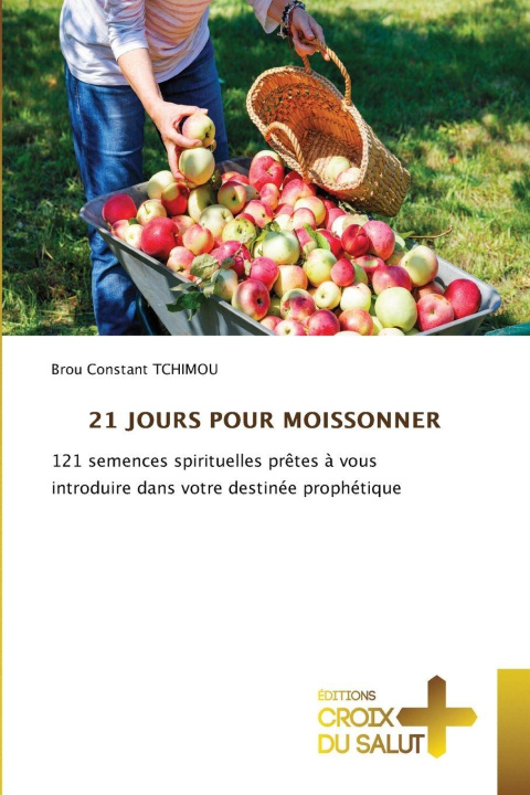 Knjiga 21 JOURS POUR MOISSONNER Brou Constant TCHIMOU