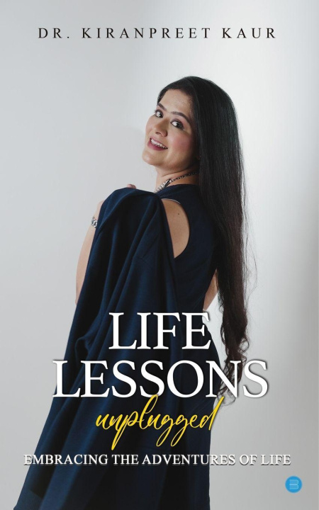 Kniha Life Lessons Unplugged Dr. Kiranpreet Kaur