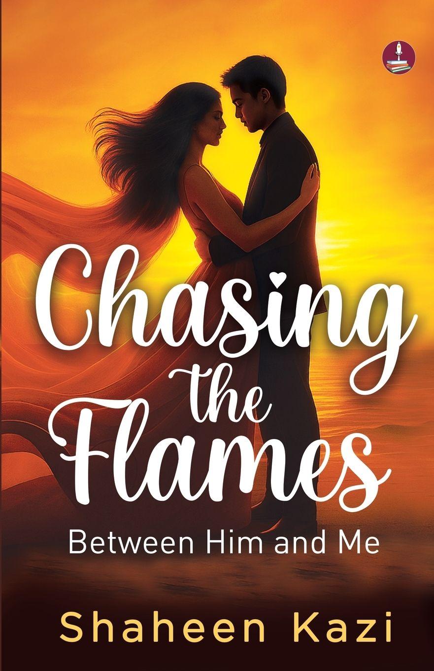 Kniha Chasing the Flames Shaheen Kazi