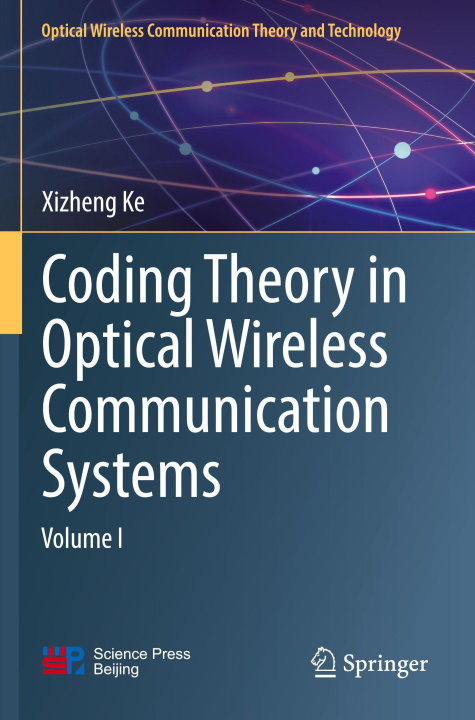 Kniha Coding Theory in Optical Wireless Communication Systems Xizheng Ke