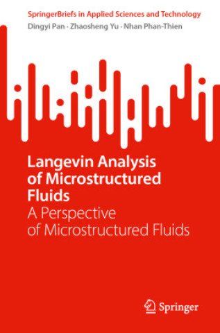 Knjiga Langevin Analysis of Microstructured Fluids Zhaosheng Yu