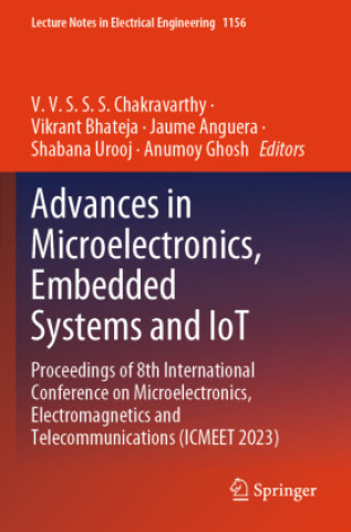 Knjiga Advances in Microelectronics, Embedded Systems and IoT Vikrant Bhateja