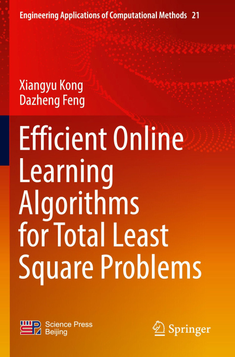Kniha Efficient Online Learning Algorithms for Total Least Square Problems Dazheng Feng