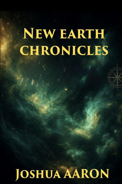 Kniha New Earth Chronicles Joshua Aaron