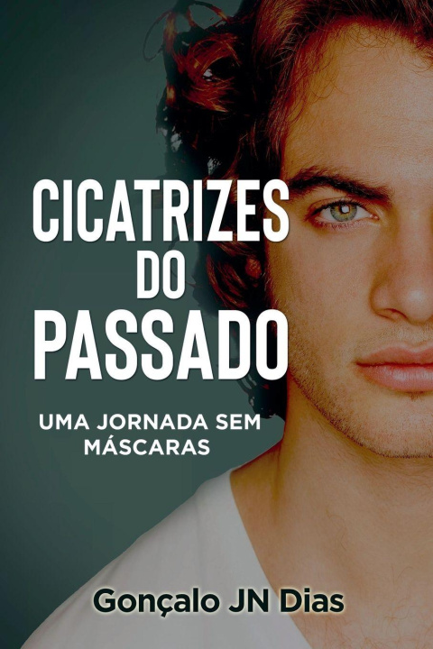 Buch Cicatrizes do Passado Gonçalo JN Dias