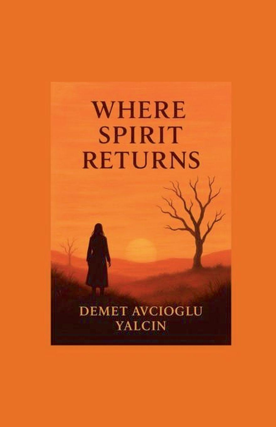 Knjiga Where Sprit Returns Demet Avcioglu Yalcin