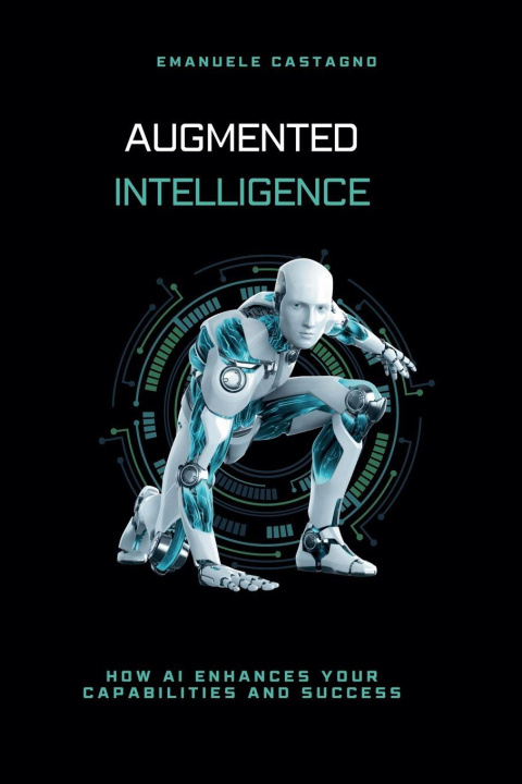 Knjiga Augmented Intelligence Emanuele Castagno