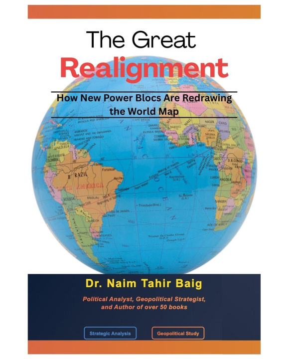 Kniha The Great Realignment Naim Tahir Baig
