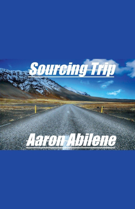 Kniha Sourcing Trip Aaron Abilene