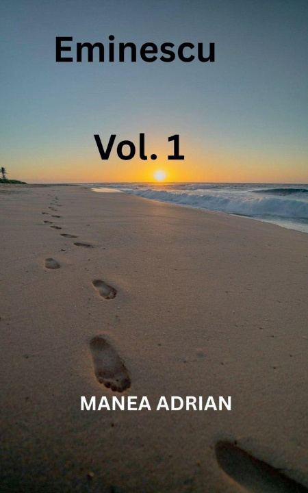Kniha Eminescu Vol. 1 Manea Adrian