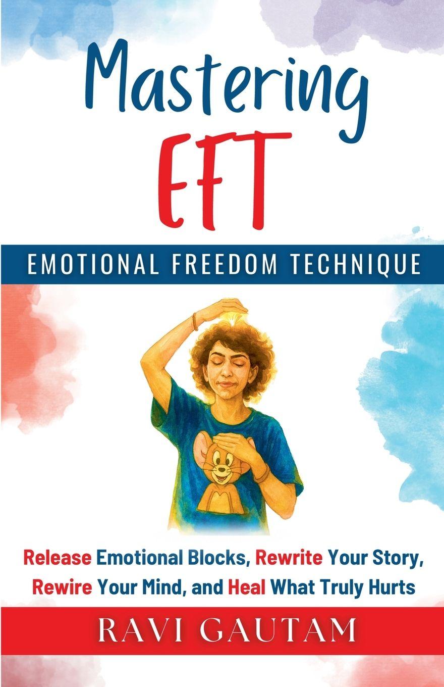 Knjiga Mastering EFT Ravi Gautam