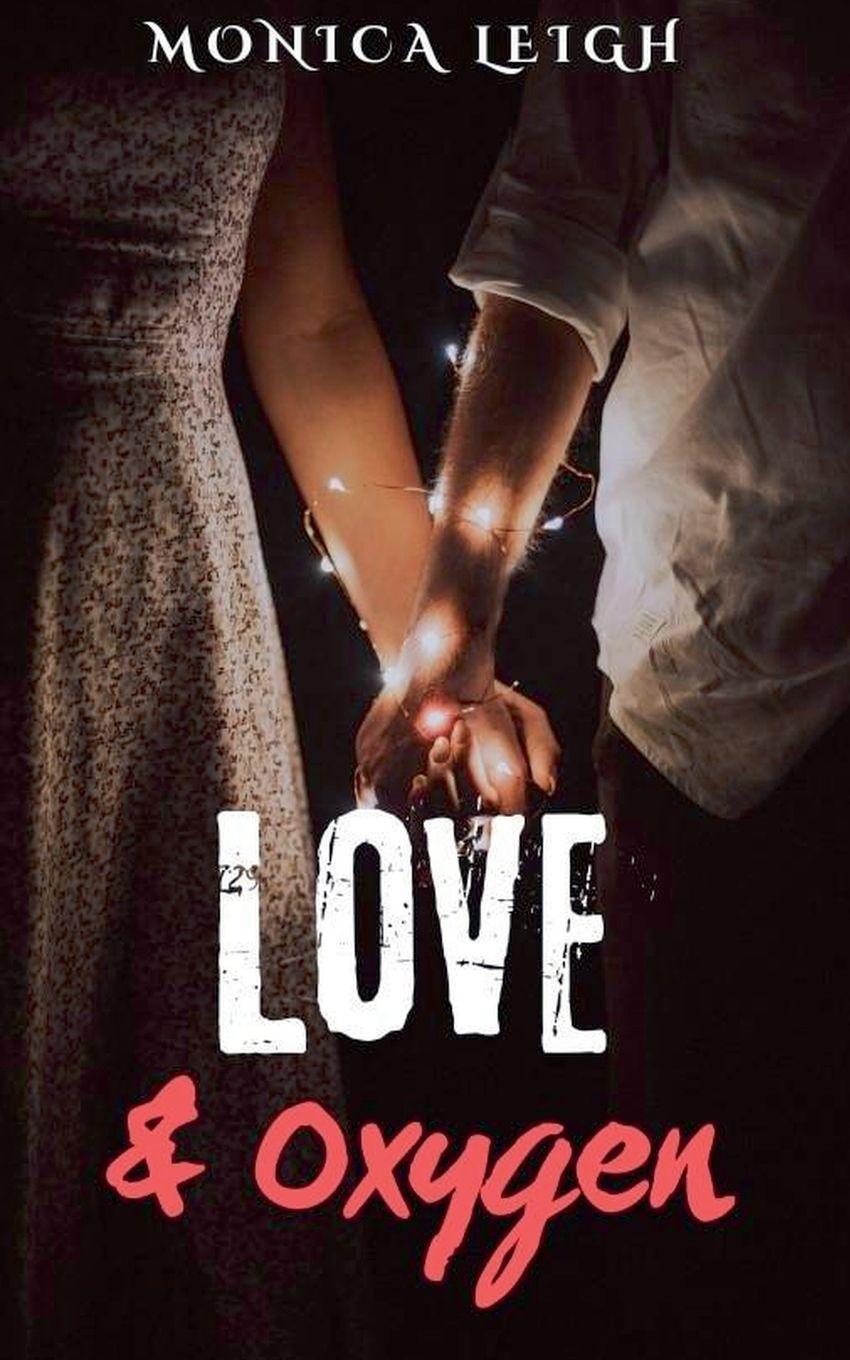 Knjiga Love & Oxygen Monica Leigh